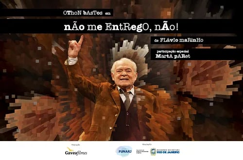 Imagem do evento NÃO ME ENTREGO NÃO COM OTHON BASTOS