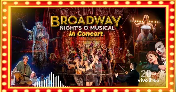 Imagem do evento Broadway Nights O Musical In Concert