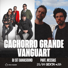 Imagem do evento CACHORRO GRANDE + VANGUART + CELEBRANDO RICARDO SPENCER