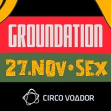 Imagem do evento GROUNDATION NO CIRCO VOADOR